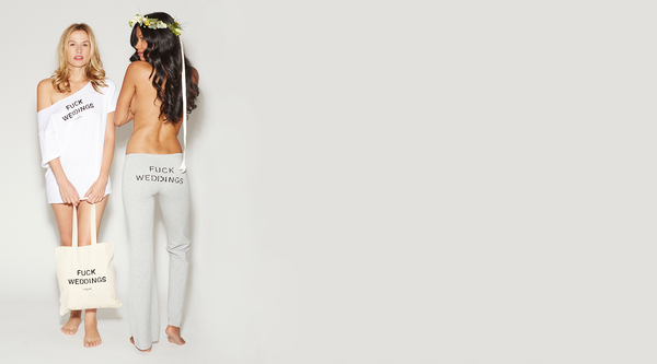 "Fuck Weddings" Gear